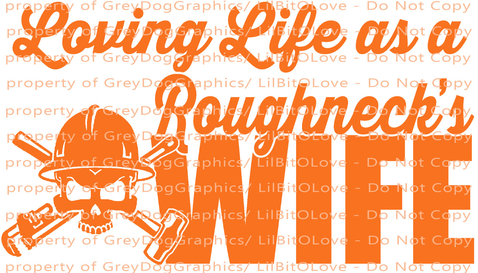 Loving Life as a Roughneck's Wife Vinyl Decal Sticker Oil Rig Offshore Auto