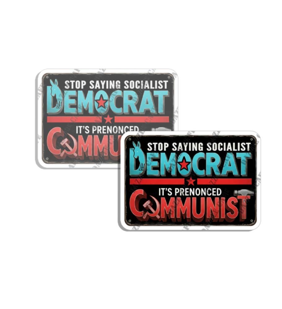 NOT SOCIALST DEMOCRAT IT'S COMMUNISM Sticker Funny Decals Made in USA 2 PACK