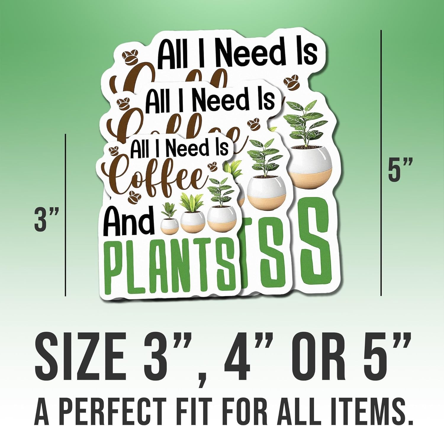 Plant Sticker All I Need is Coffee and Plants Plant Pot Botanical Gardener 5"