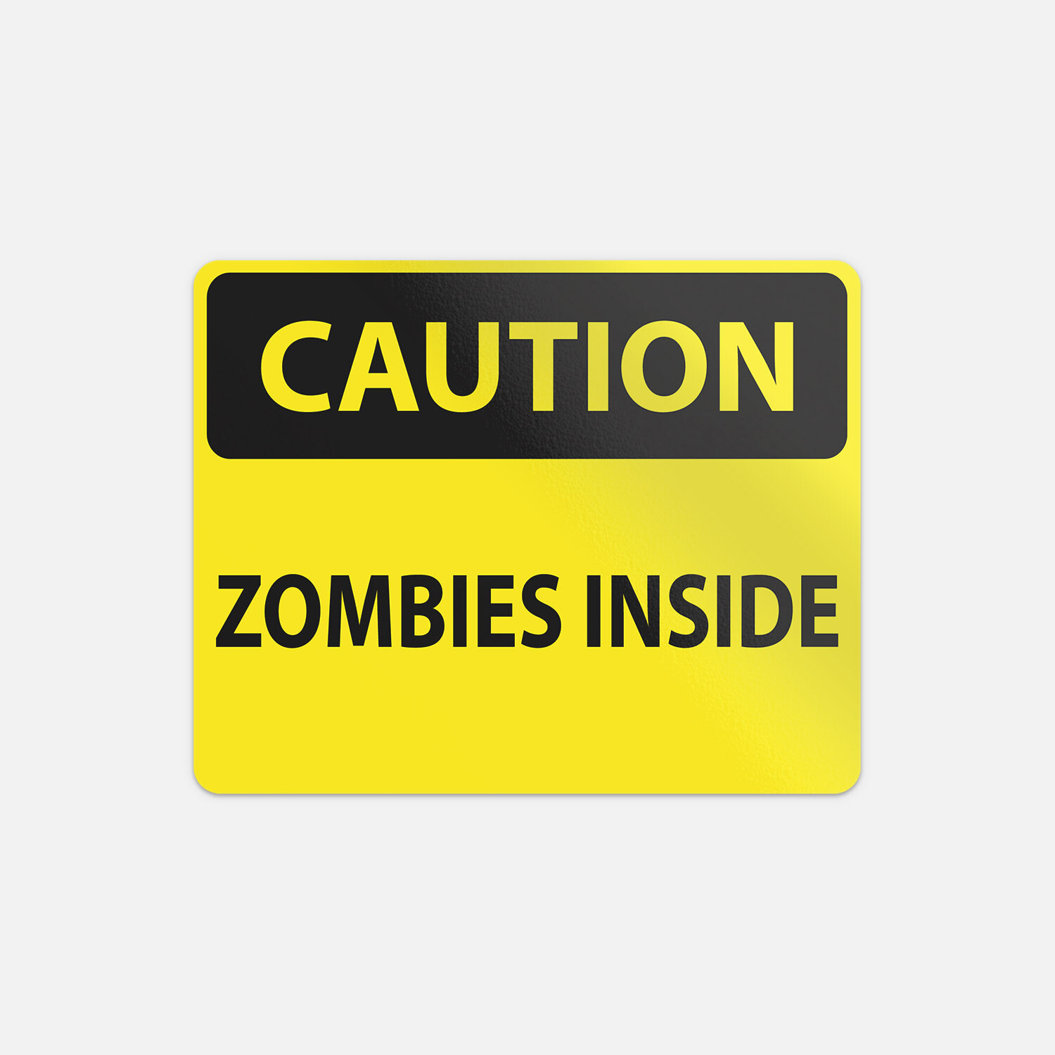 Caution Zombies Inside Slogan Sign Vinyl Sticker Decal