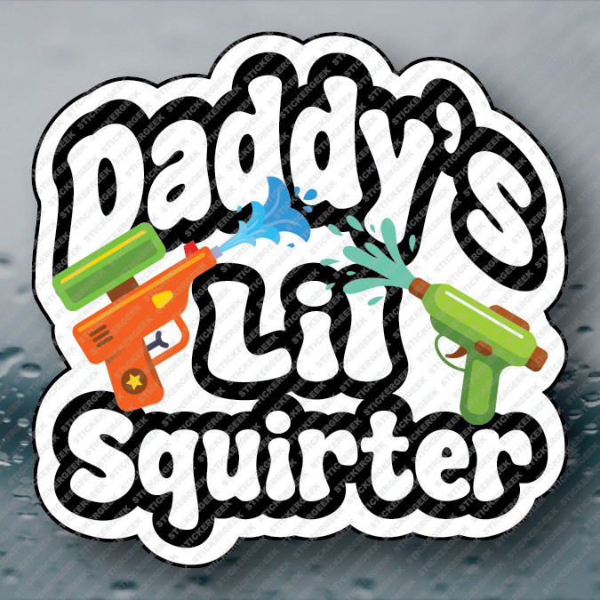 Daddy's Lil Squirter v02 Funny Adult Humor Hard Hat Tumbler Vinyl Sticker 3INCH