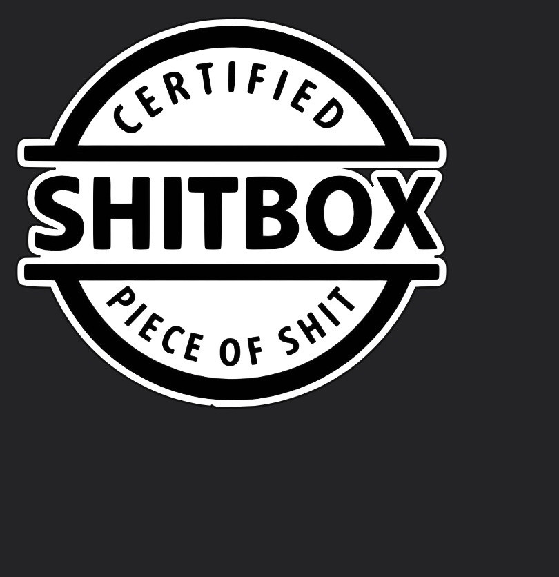 New 3” Wide Certified Shitbox Vinyl Decal Sticker For Cars Stanley Cups Glass