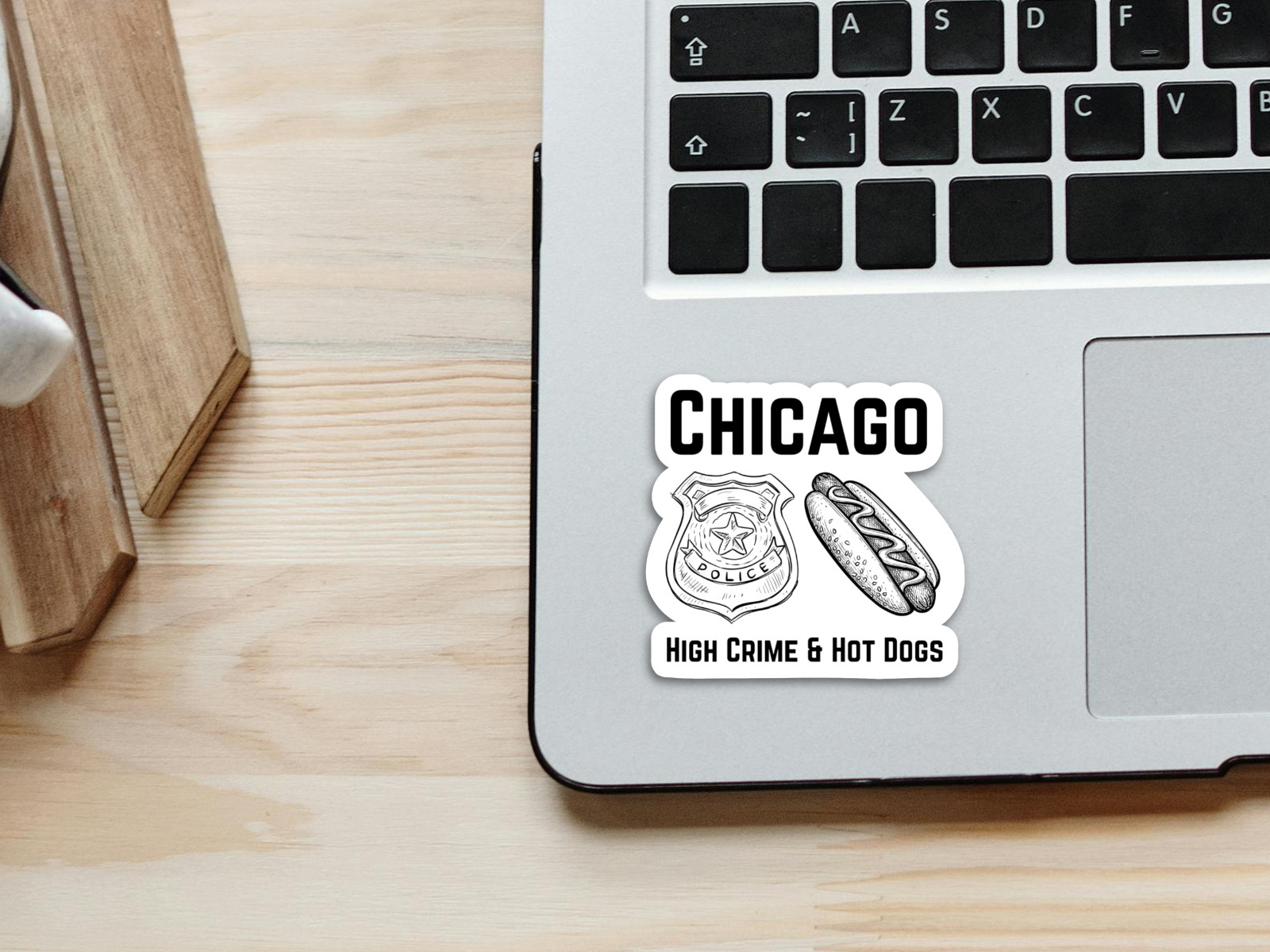 Chicago High Crime and Hot Dogs – Funny Vinyl Die Cut Sticker, Waterproof Decal