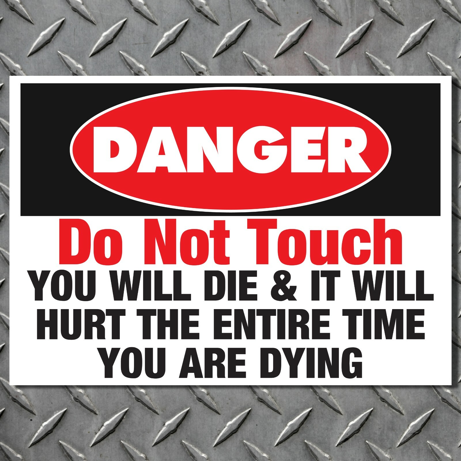 Danger Do Not Touch You Will Die Warning Decal – 6 mil Quality Vinyl Decal