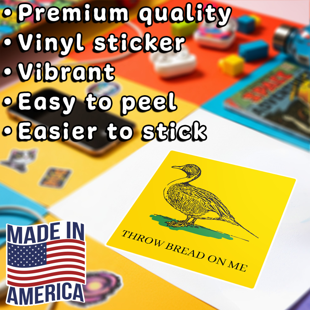 Throw Bread On Me Sticker, Funny Duck Waterproof Vinyl Decal 5"W x 5" H