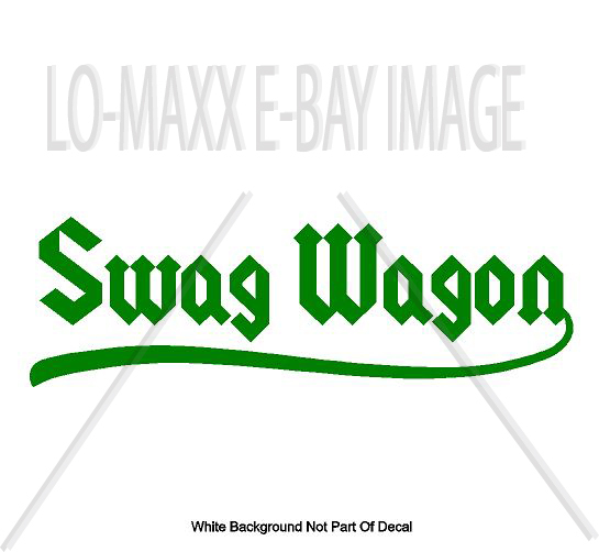 Swag Wagon Car Truck Mini Van Glass Bumper Custom Graphic Die Cut Vinyl Decal