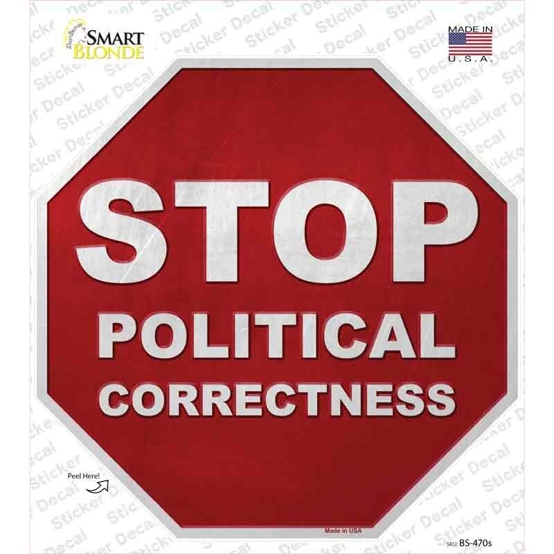 Stop Political Correctness Stop Sign Octagon Sticker 3X3 Inches