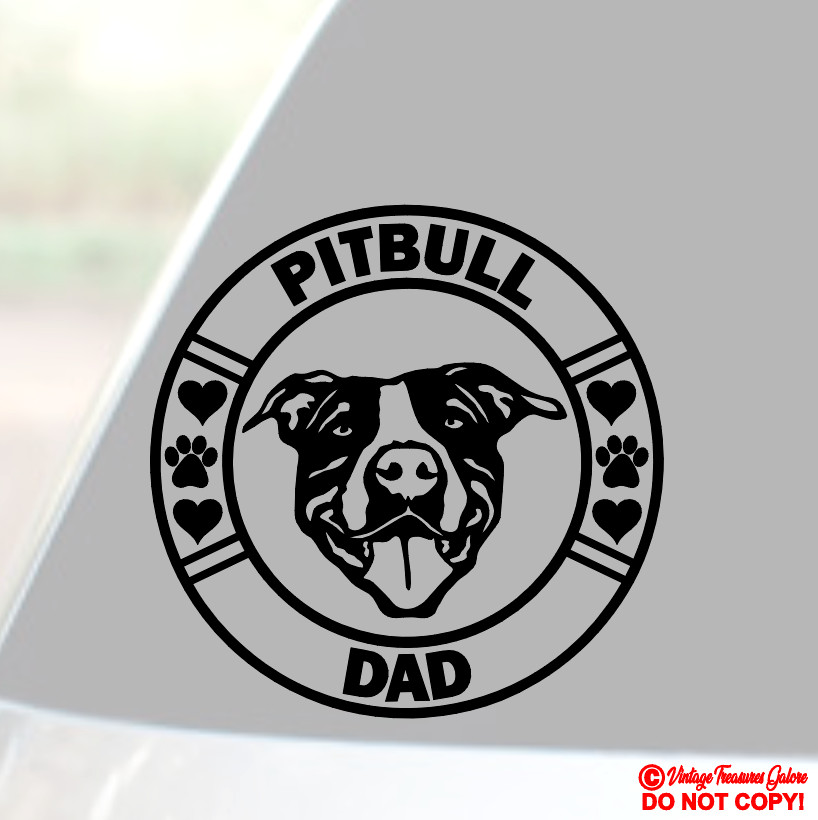 PITBULL DAD Vinyl Decal Sticker Car Window Bumper Wall I Love My Rescue Dog