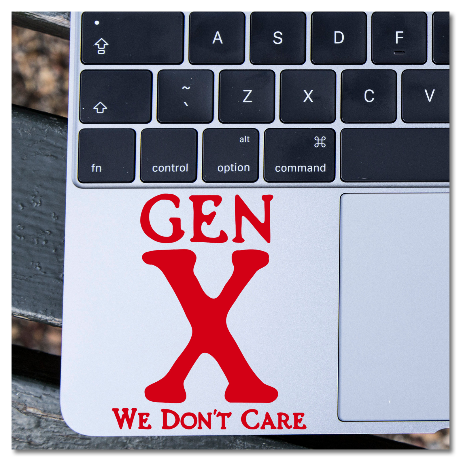 6" Gen X We Don't Care Vinyl Decal Sticker