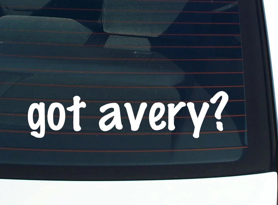 got avery? FUNNY VINYL CAR DECAL STICKER FAMILY LAST NAME