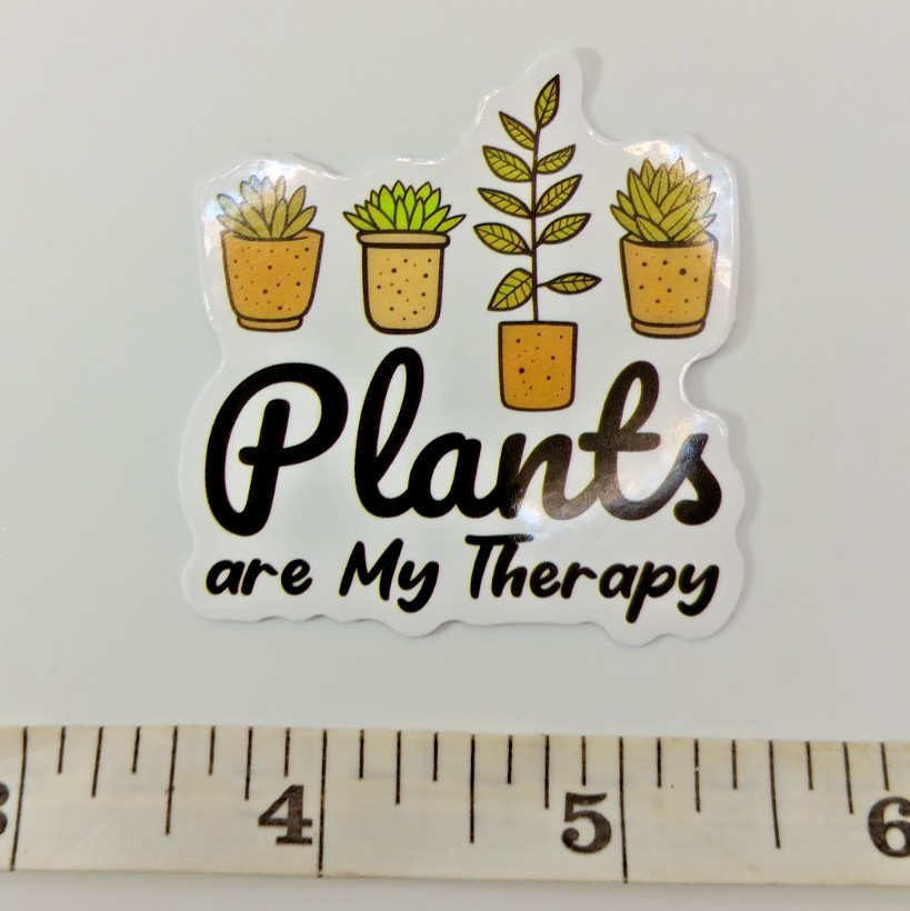 Plants-Gardening-Funny Humor Sarcastic Vinyl Sticker-Decal-NWOT-Free Shipping!