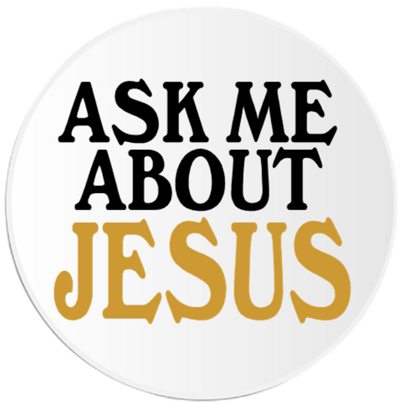 Ask Me About Jesus – 3 Pack Circle Stickers 3" x 3" – Christian Religious