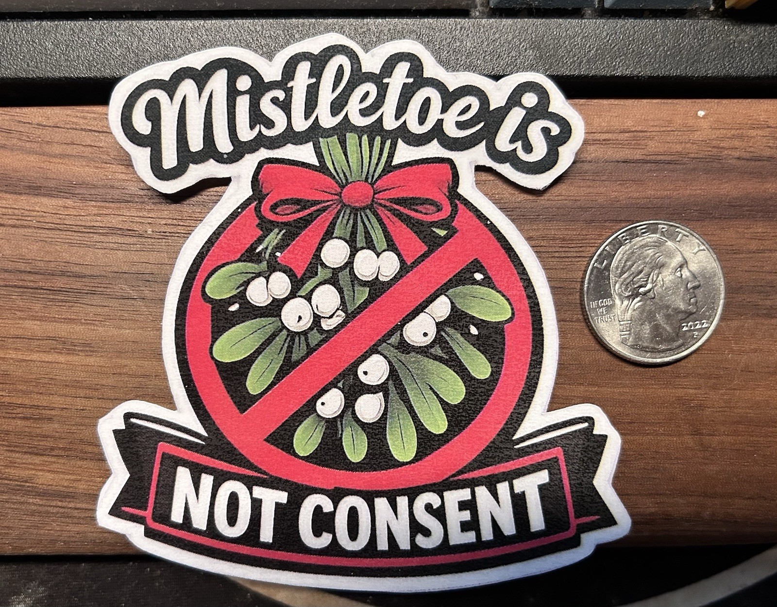 Mistletoe Is Not Consent – Glossy Vinyl Sticker