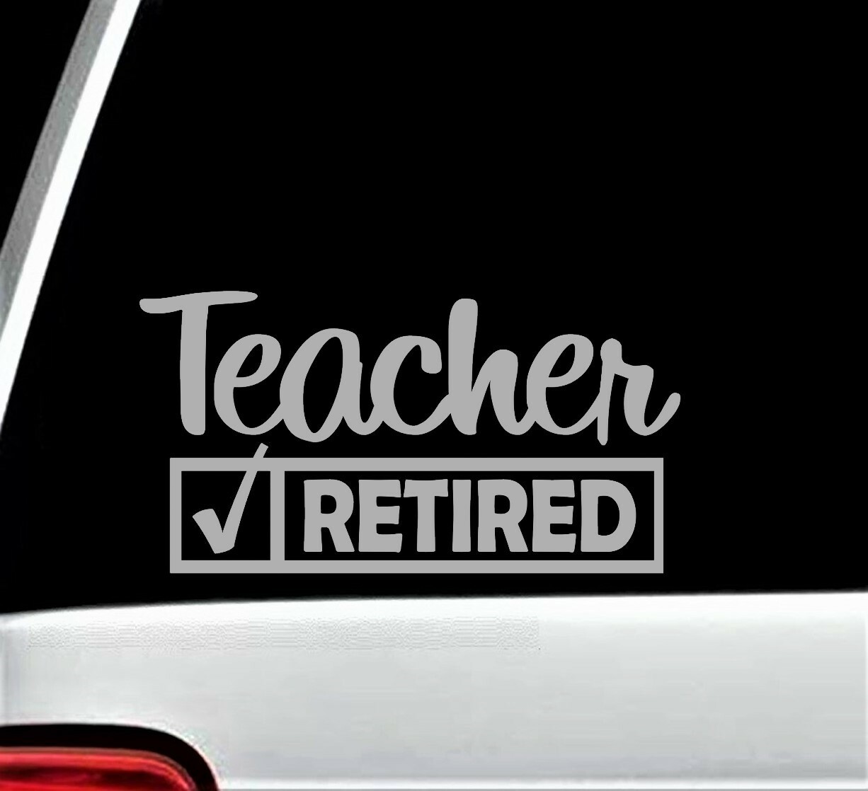 Teacher Retired Decal Sticker for Car Window| Teaching Gifts | 8.0 Inch BG353