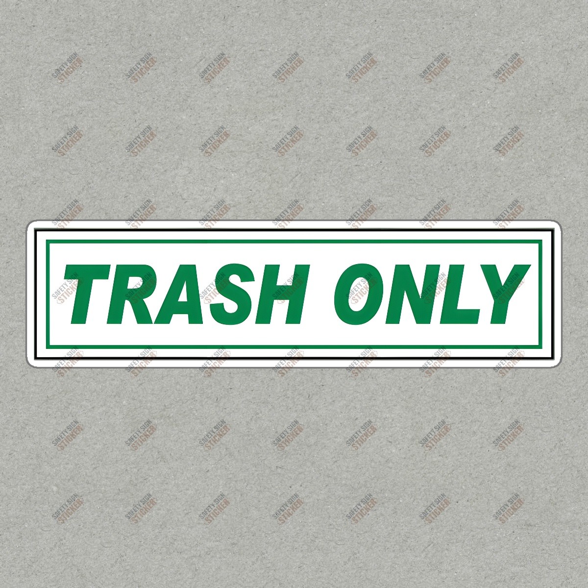 Safety Compliance Trash Only Sticker Clear Waste Disposal Sign for #149650