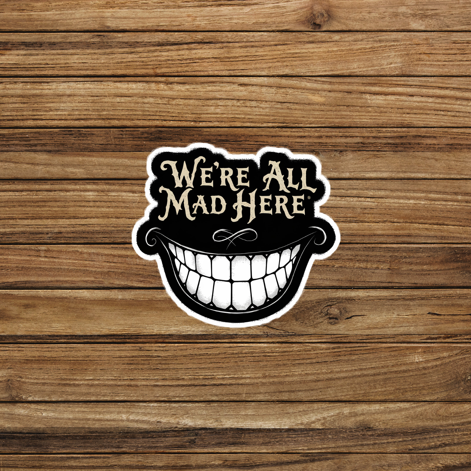We're All Mad Here – Cheshire Cat Smile Alice in Wonderland Sticker #2054