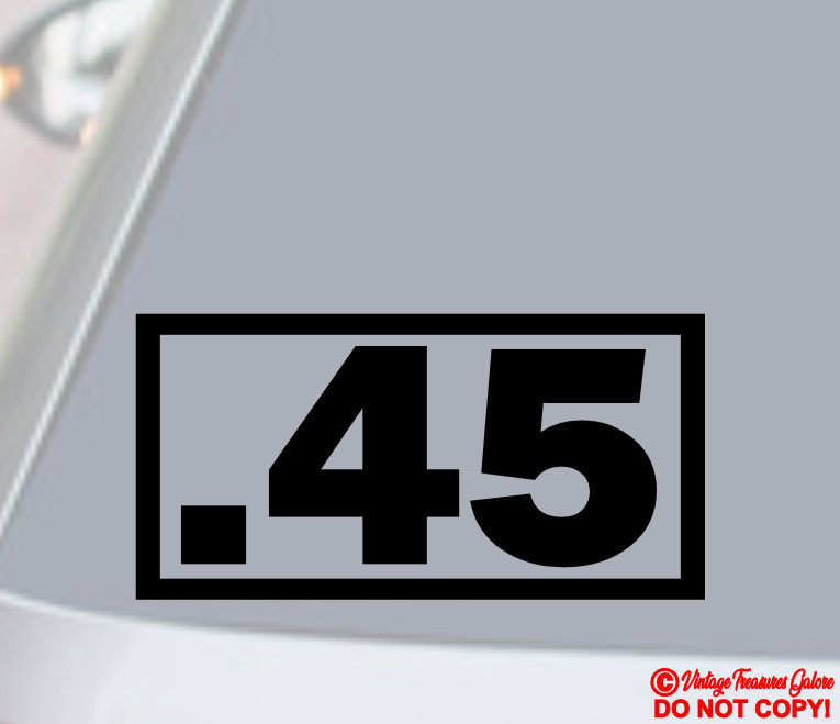 .45 Vinyl Decal Sticker Car Window Wall Bumper Hand Gun Ammo M1911 ACP Pistol