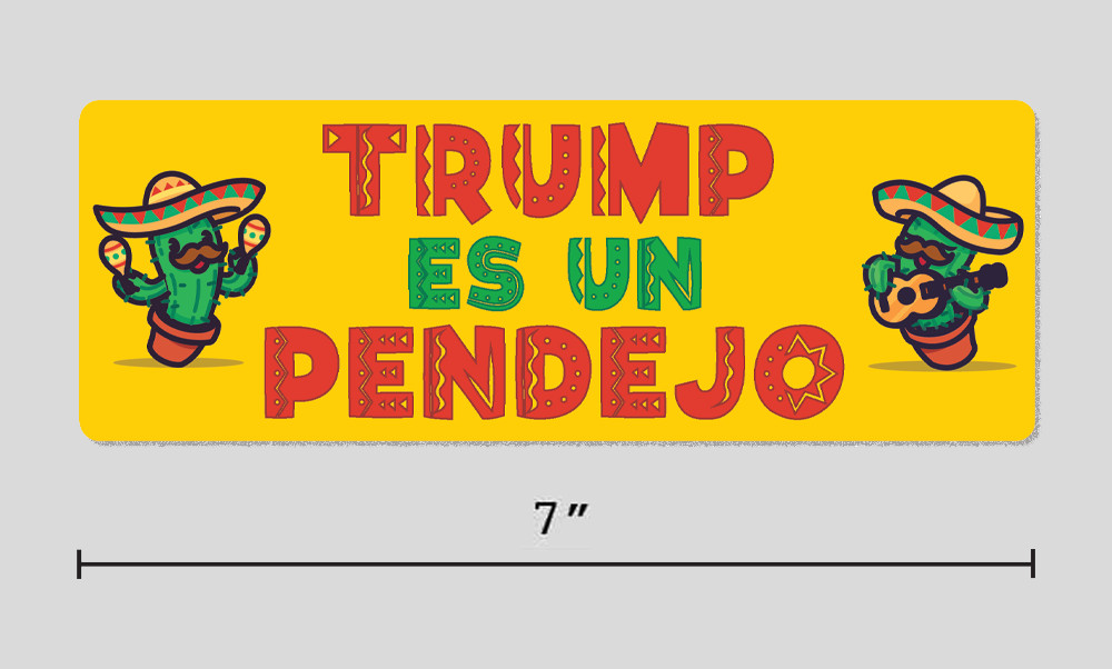 Anti-Trump Sticker "Trump es un Pendejo" Fun Spanish 7" Vinyl Decal