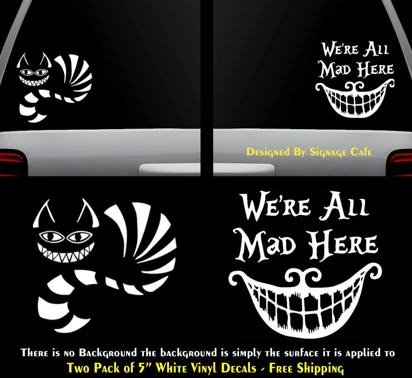 Alice in Wonderland We are all Mad Here & Cheshire Cat 5" White Vinyl Decals