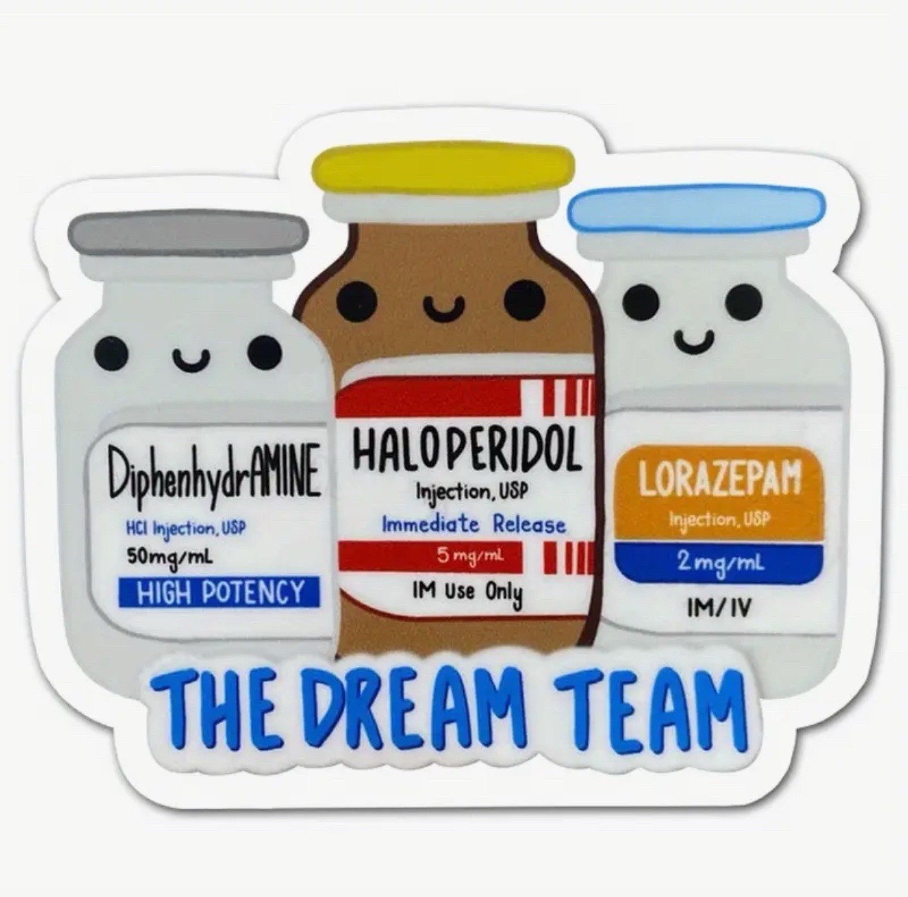 THE DREAM TEAM MEDS RX PRESCRIPTION FUNNY 3” Inch Vinyl Sticker Decal