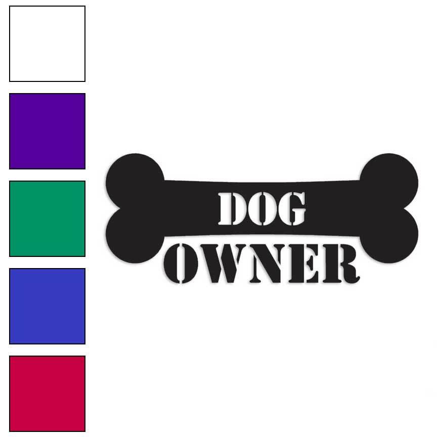Dog Owner Bone, Vinyl Decal Sticker, Multiple Colors & Sizes #1664
