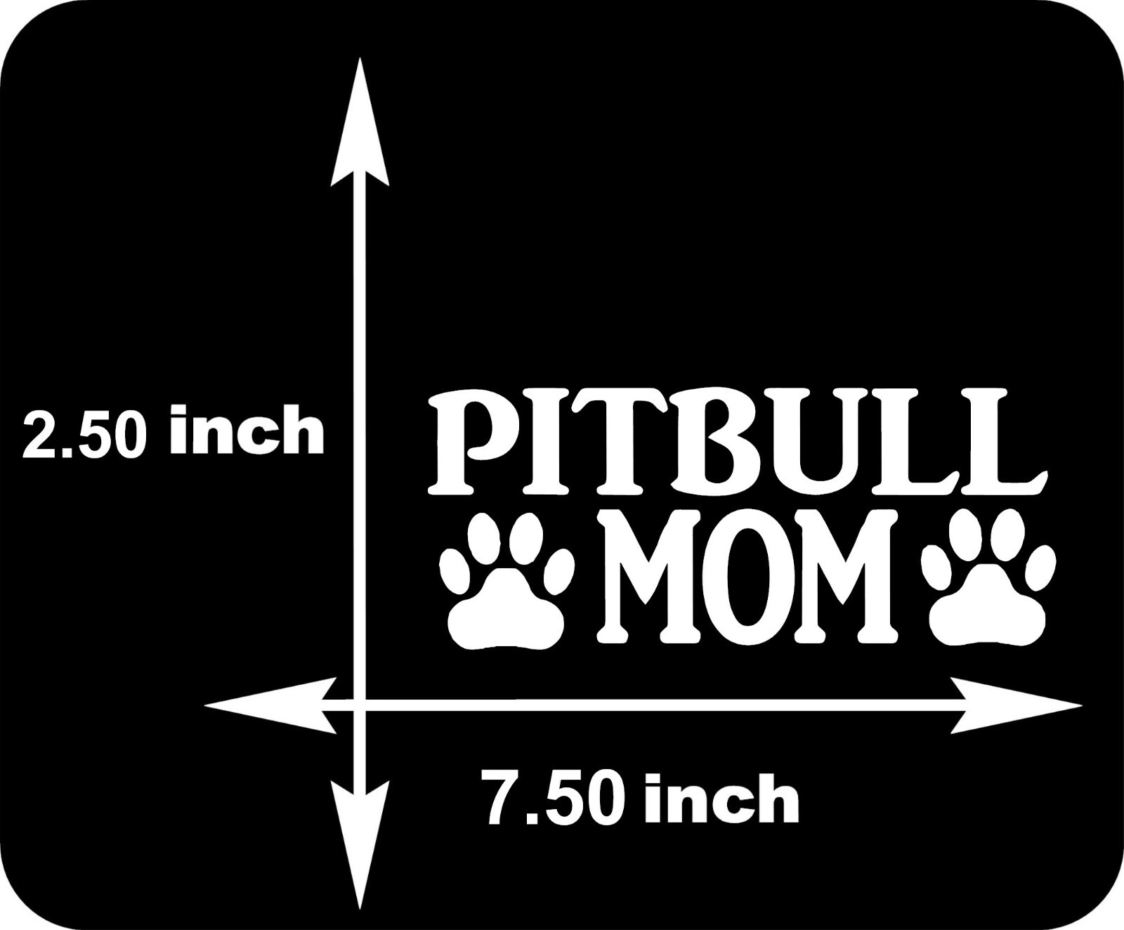 Pitbull Mom Decal | Premium Quality Vinyl Decal Pit Bull Mom Decal 7.50" X 3.5"
