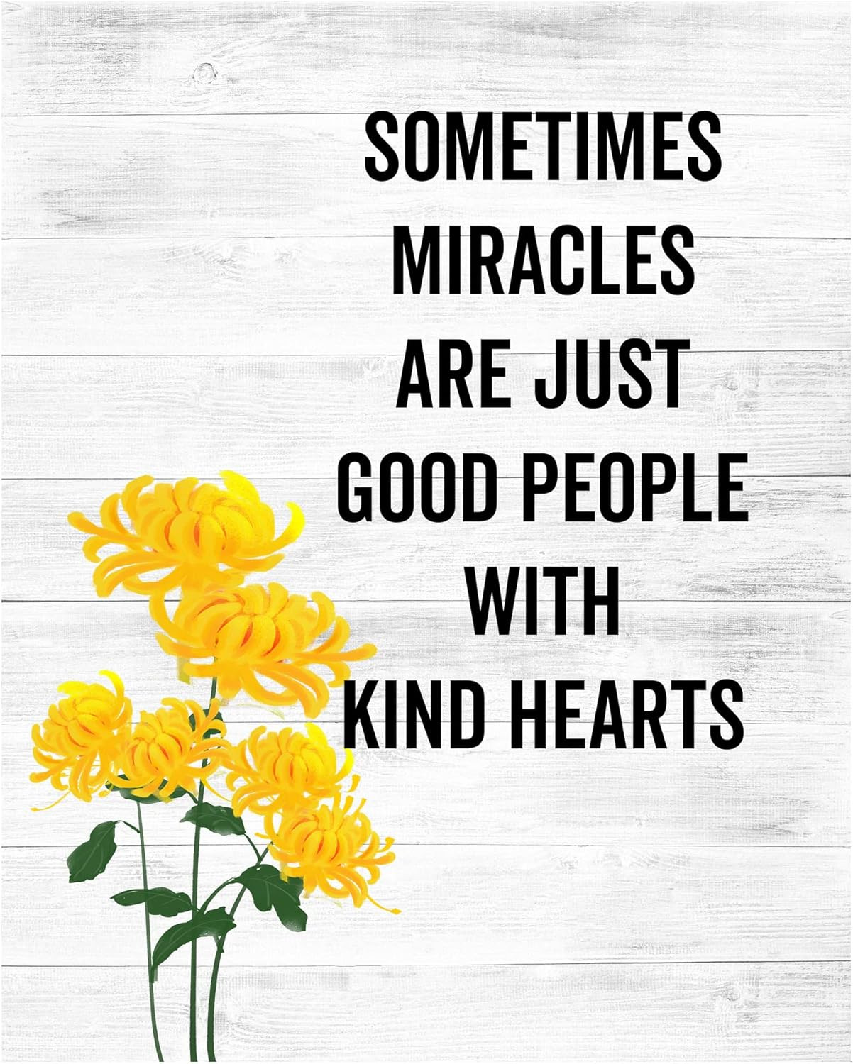 Miracles – Good People with Kind Hearts Inspirational Wall Art 8X10 Unframed, Li