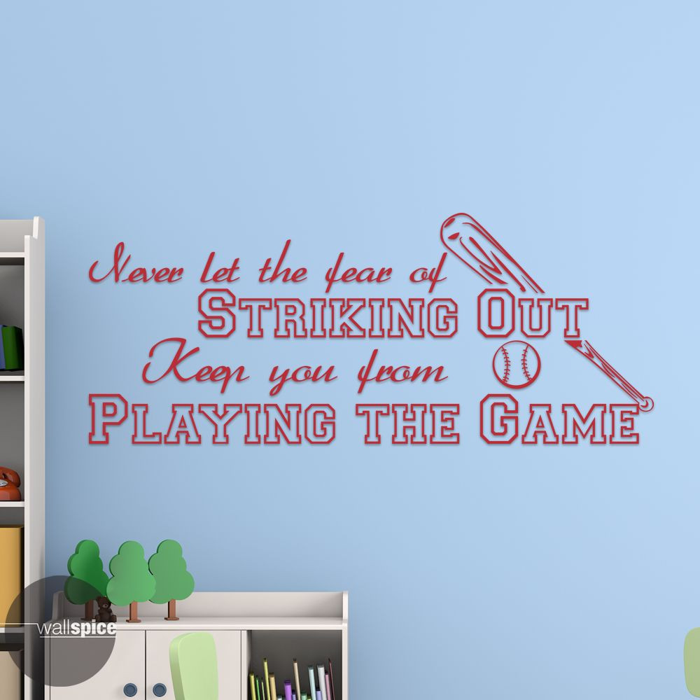 Never Let Fear Of Striking Out Keep You From Playing The Game Vinyl Wall Decal