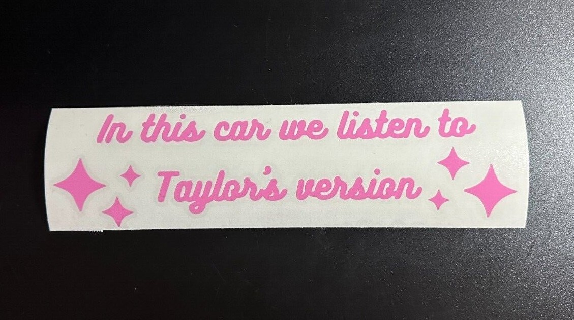 In This Car We Listen to Taylor's Version Vinyl Decal