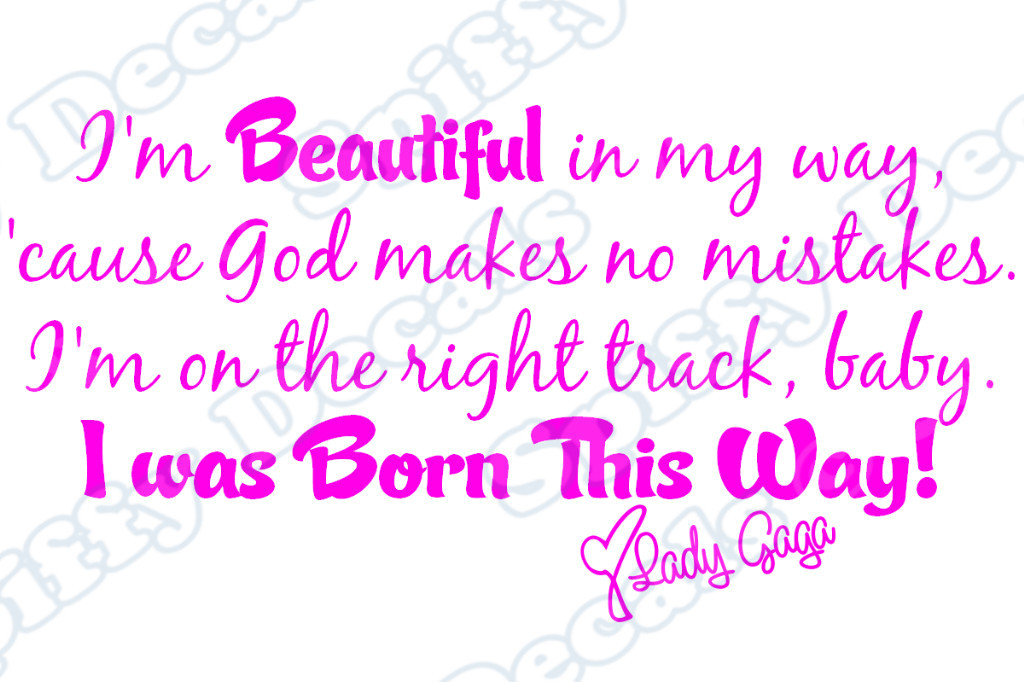 Lady Gaga Quote I WAS BORN THIS WAY Vinyl Wall Decal