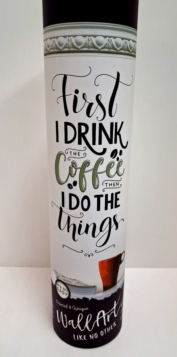 TriVink Wall Art Decor 'First I Drink the Coffee' 11" x 20" Pigment Transfer