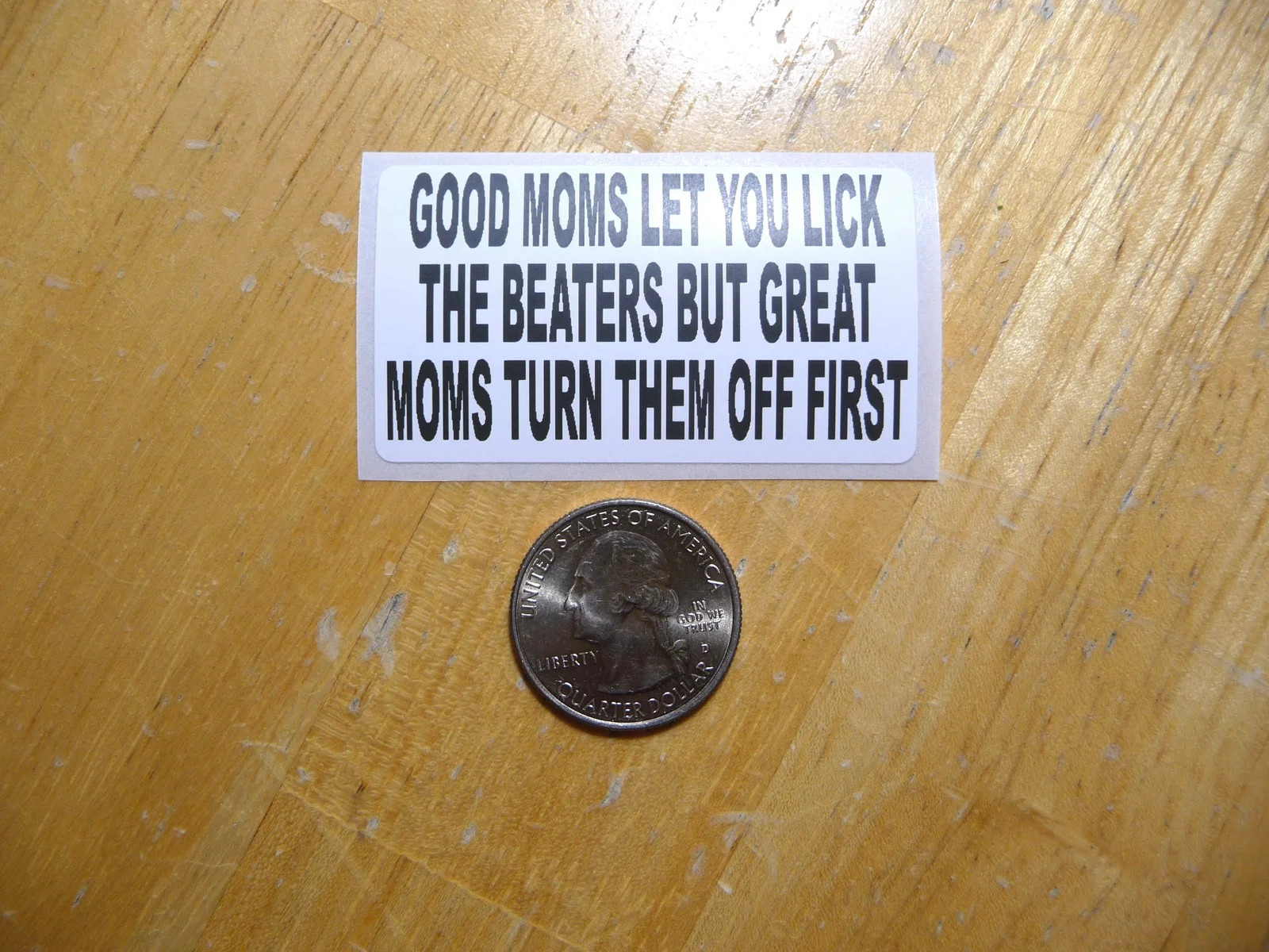 GOOD MOMS LET YOU LICK THE BEATER STICKER DECAL 1 – 50 BULK PACK FUNNY JOKE