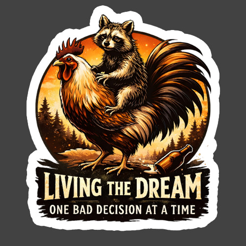 Raccoon Sticker Vinyl Decal Living The Dream Rooster Rider Funny Humor