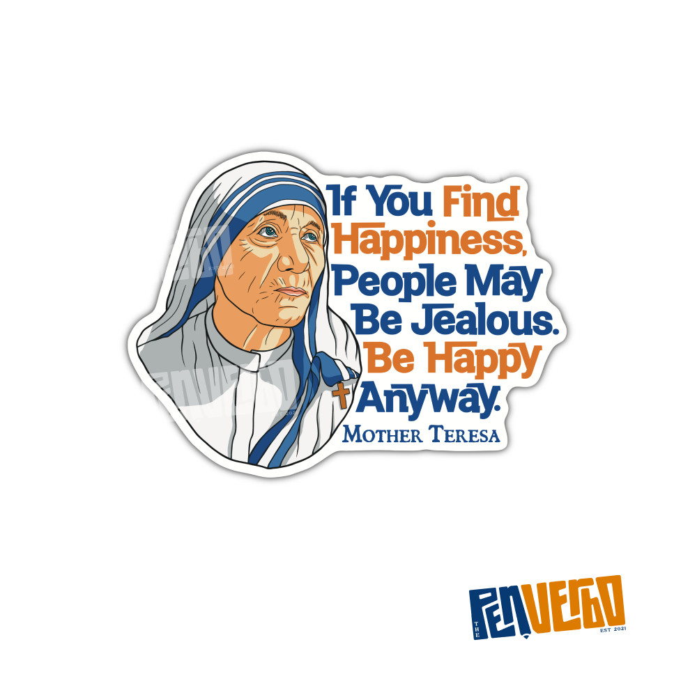 Mother Teresa Quote Sticker | Be Happy | Inspirational Sticker | SQ421
