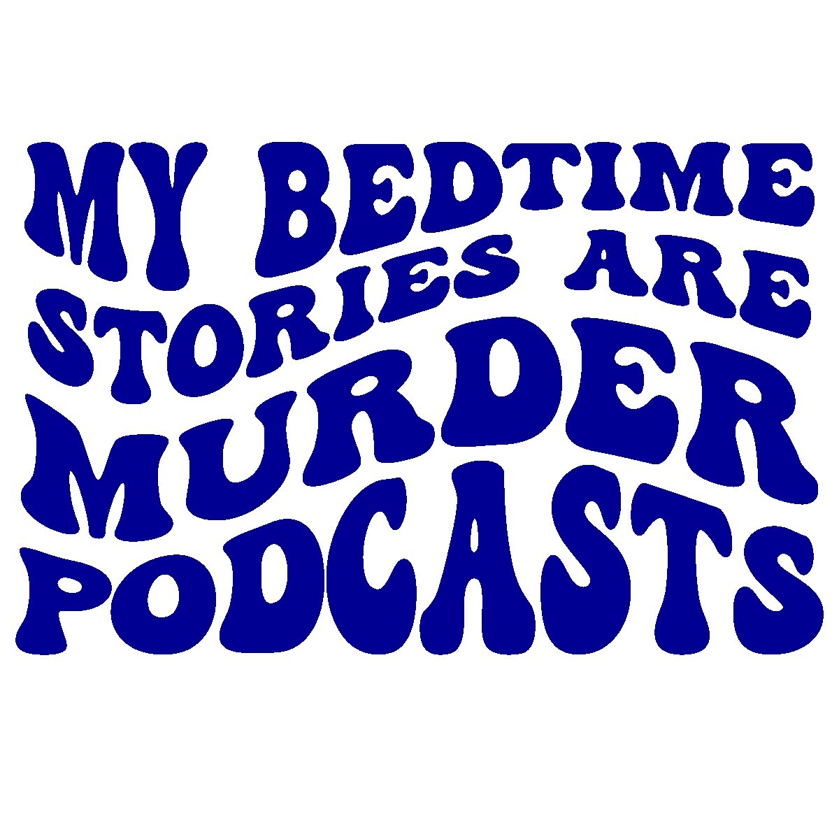 True Crime Decal, Murder podcast Sticker, bedtime story funny bumper sticker