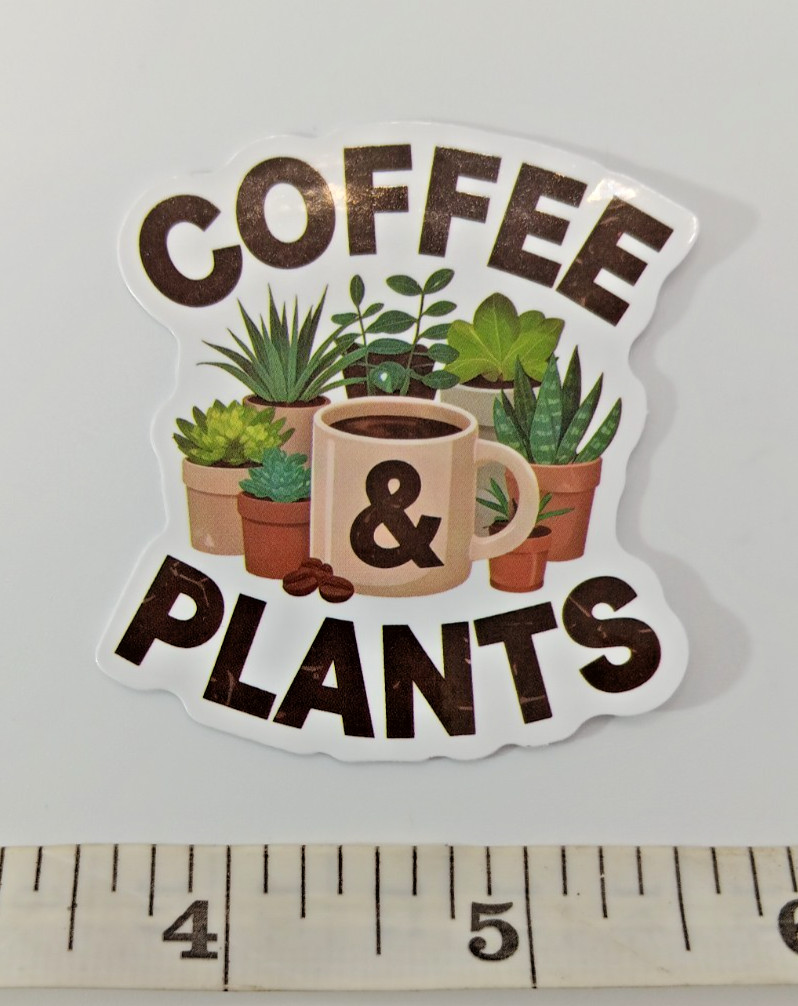 Plants-Coffee & Plants-Vinyl Sticker-Decal-NWOT-Free Shipping!
