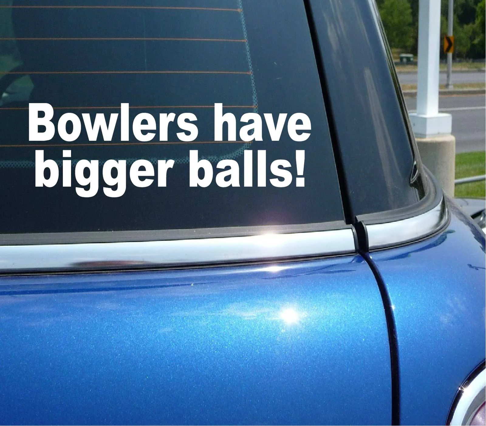 BOWLERS HAVE BIGGER BALLS DECAL STICKER ART CAR WALL