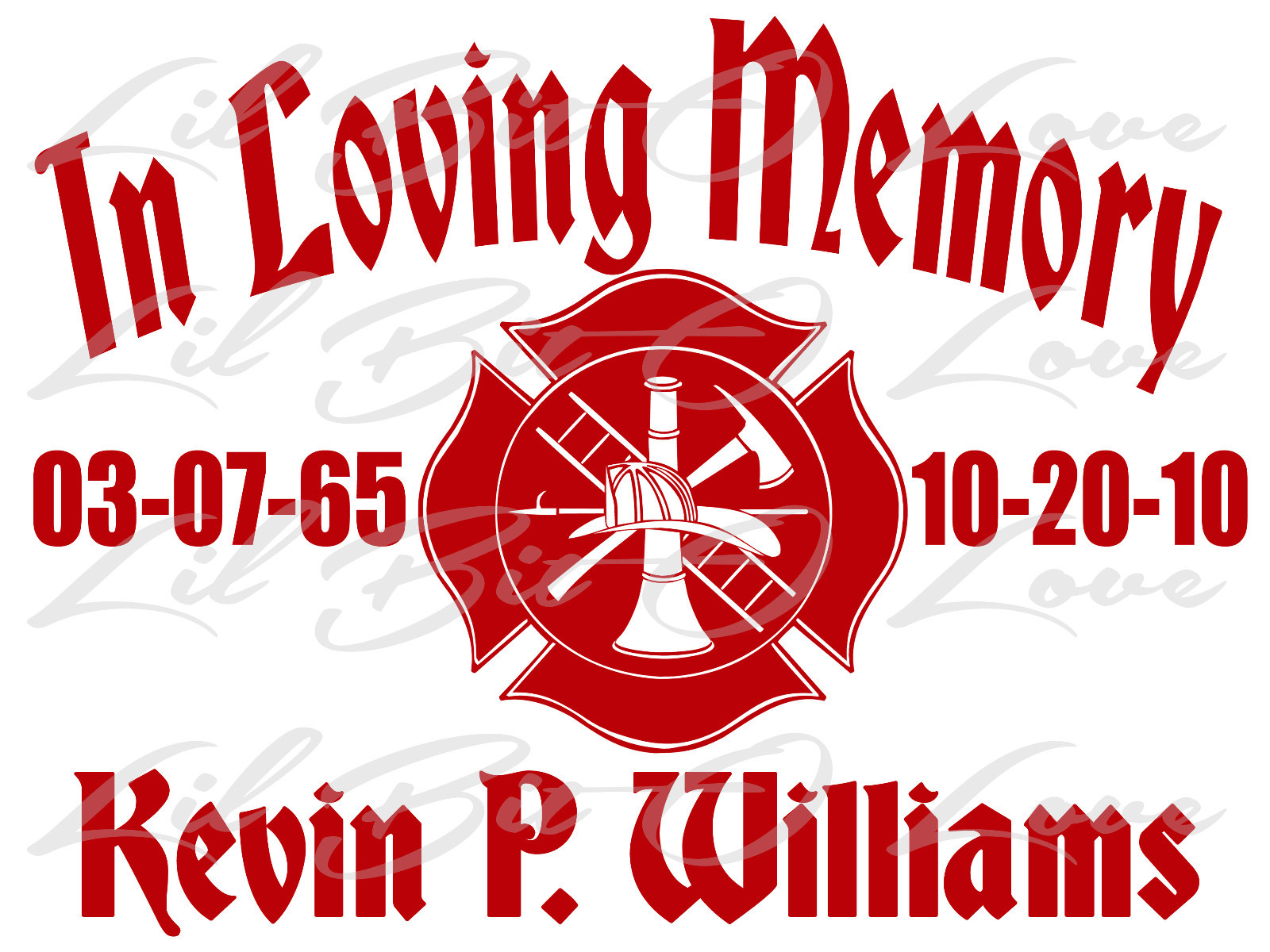 PERSONALIZED IN LOVING MEMORY VINYL DECAL W/ FIRE FIGHTER SYMBOLS NAMES & DATES