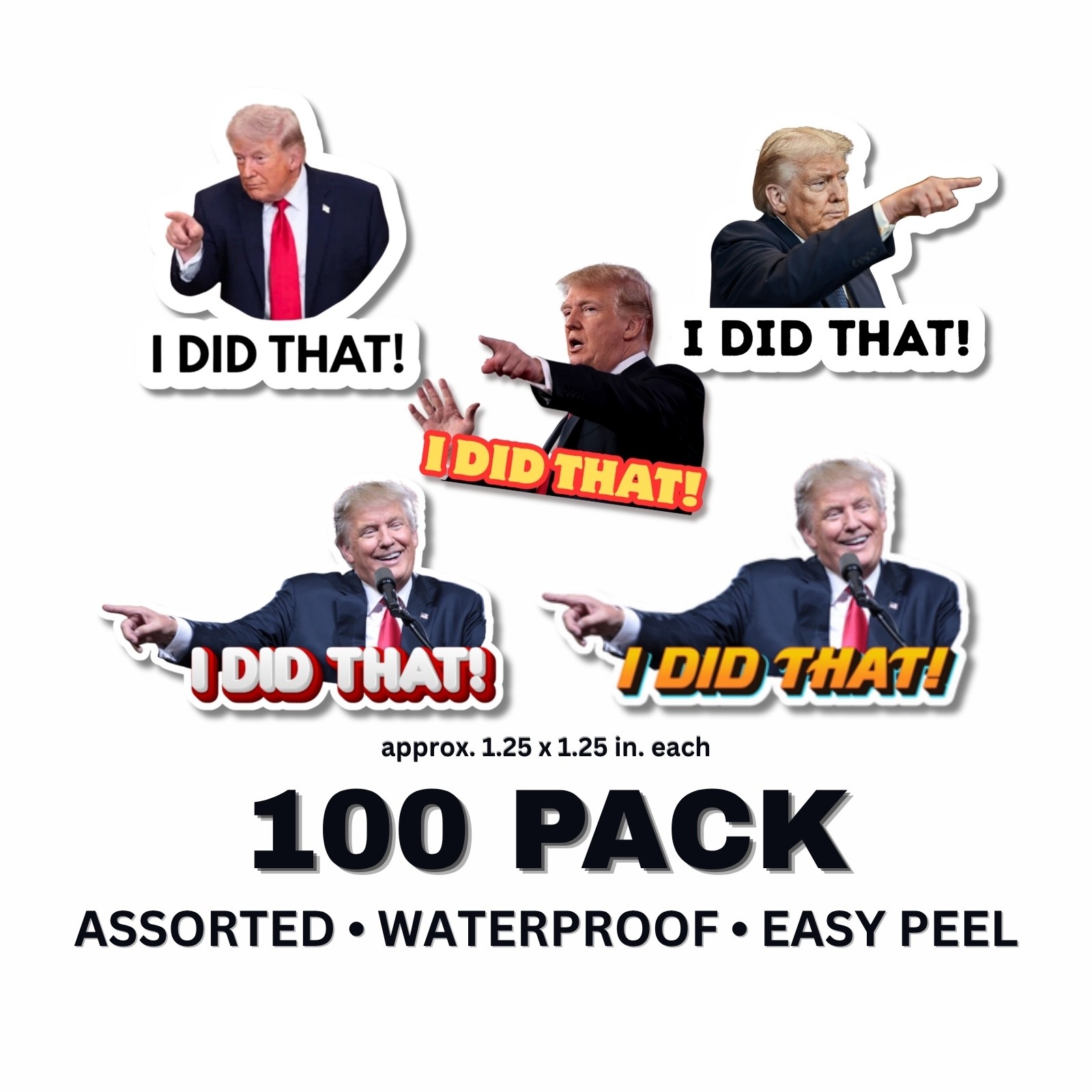 Trump "I DID THAT" Stickers 100pcs Mixed Political Vinyl Decals for Gas Pump 1"
