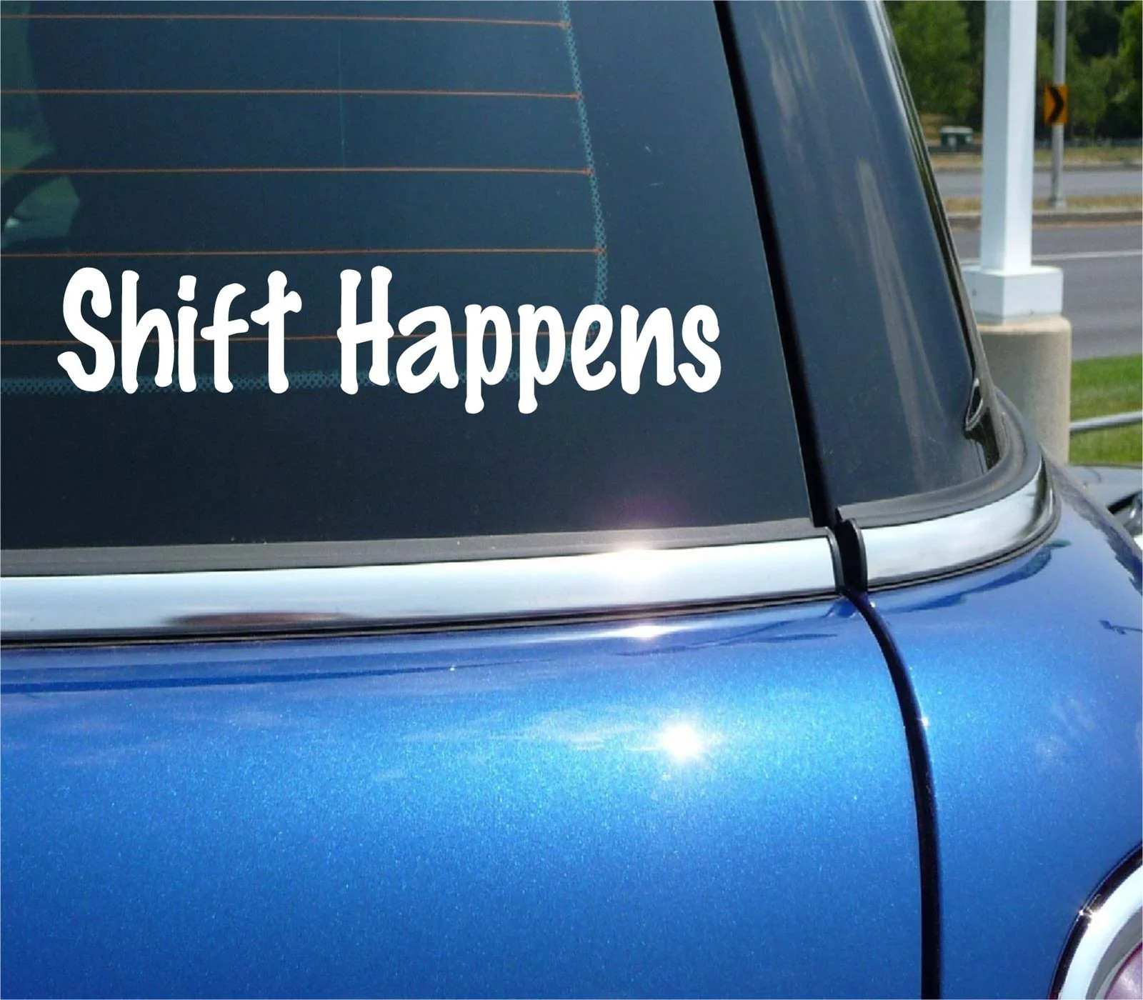 SHIFT HAPPENS MANUAL CLUTCH RACING JDM FUNNY DECAL STICKER ART CAR