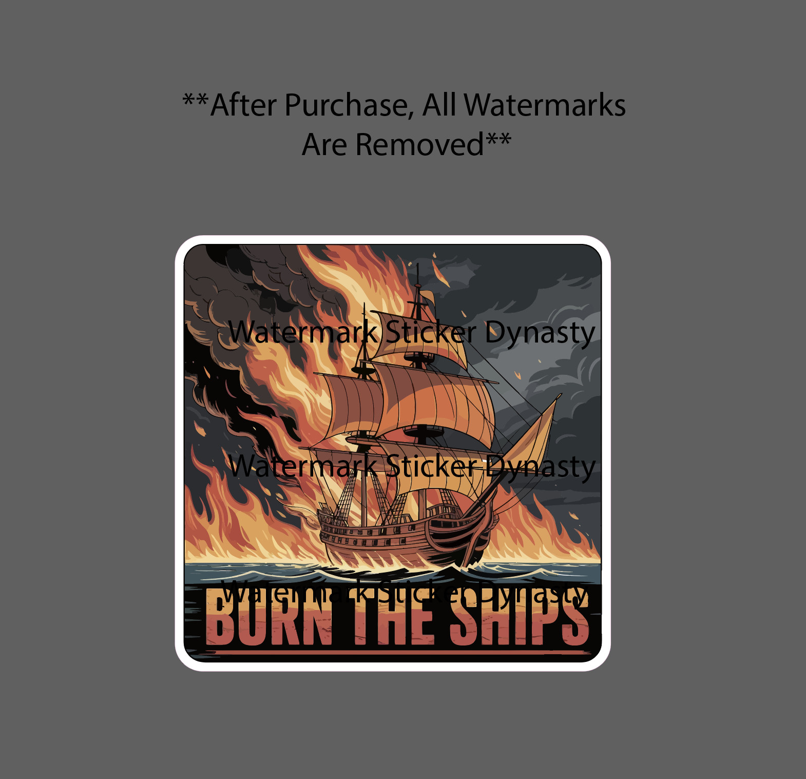 Burn The Ships Sticker Waterproof Decal Fire Quote Ocean Travel Gift NEW