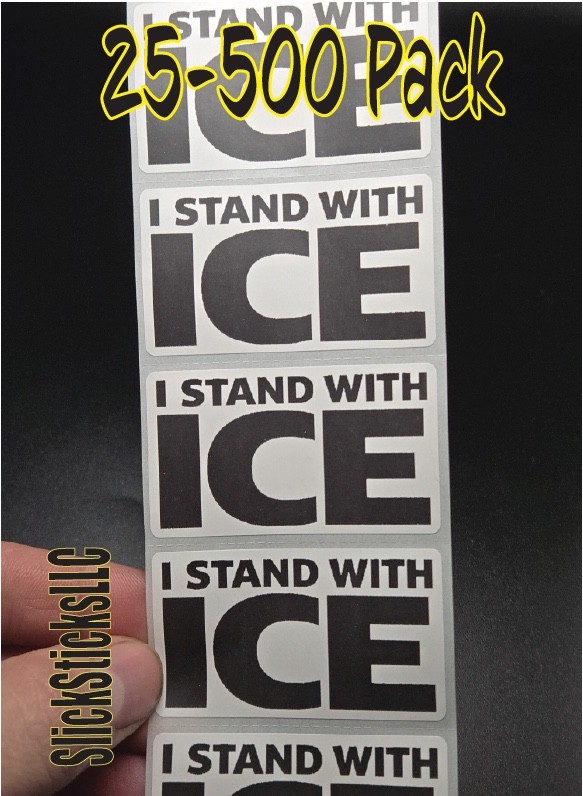 I STAND WITH ICE 25-500 bulk pack stickers label support your thank you I.C.E.