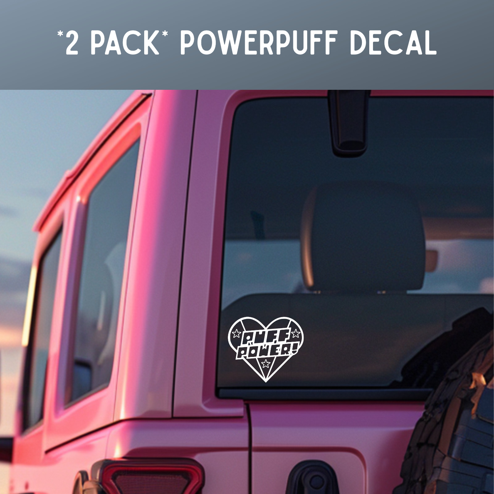 Puff Power! ~ 2 PACK ~ The Powerpuff Girls ~ Car Windows ~ Colorful Vinyl Decals