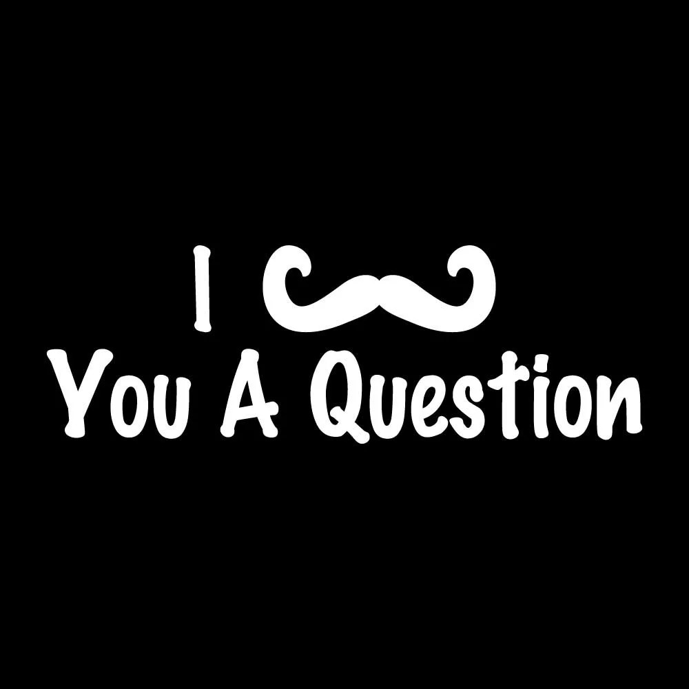 I Mustache You A Question Moustache Decal Sticker White Die Cut Vinyl