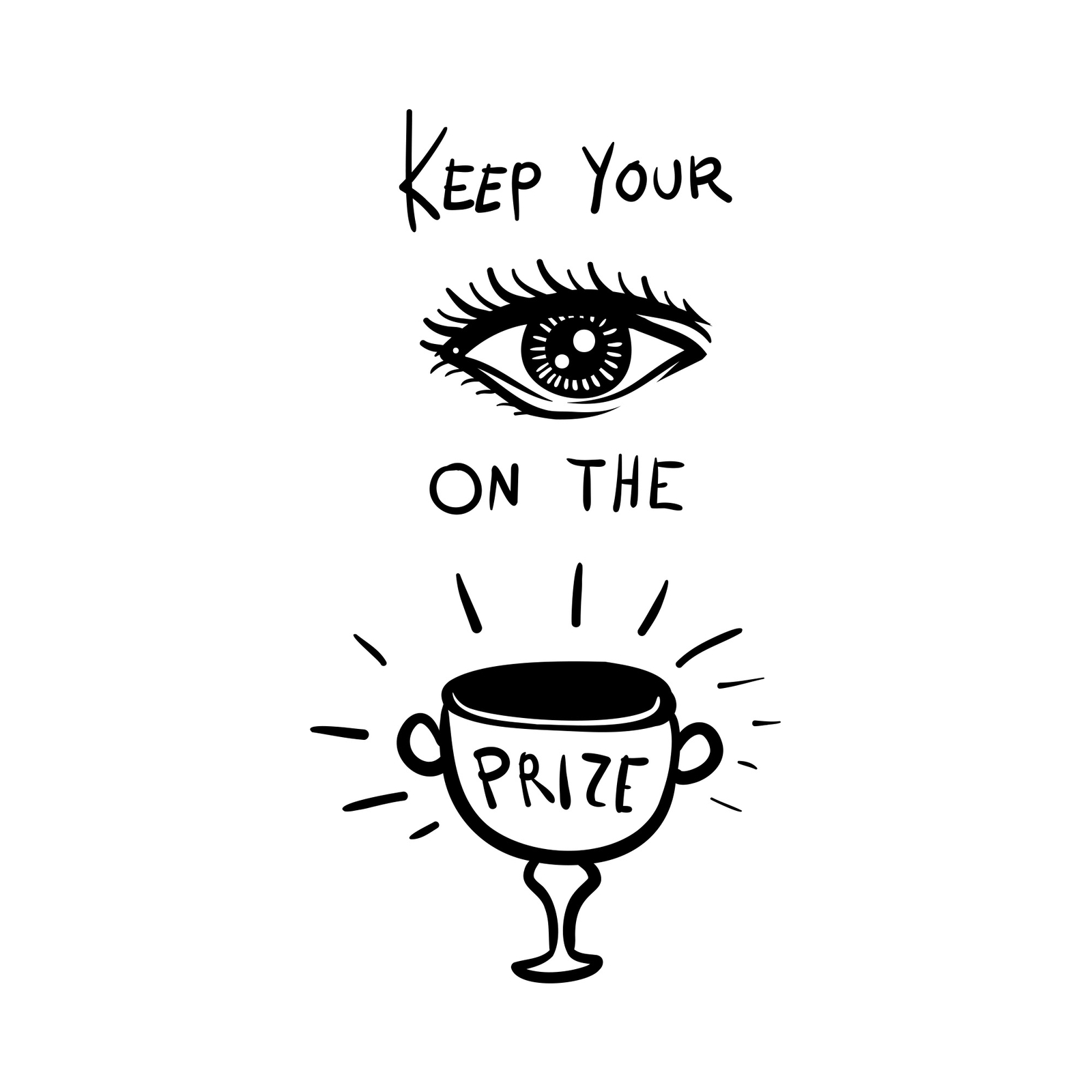 Motivational Wall Quote Decal: Keep Your Eyes on the Prize Wall Decal Sticker.