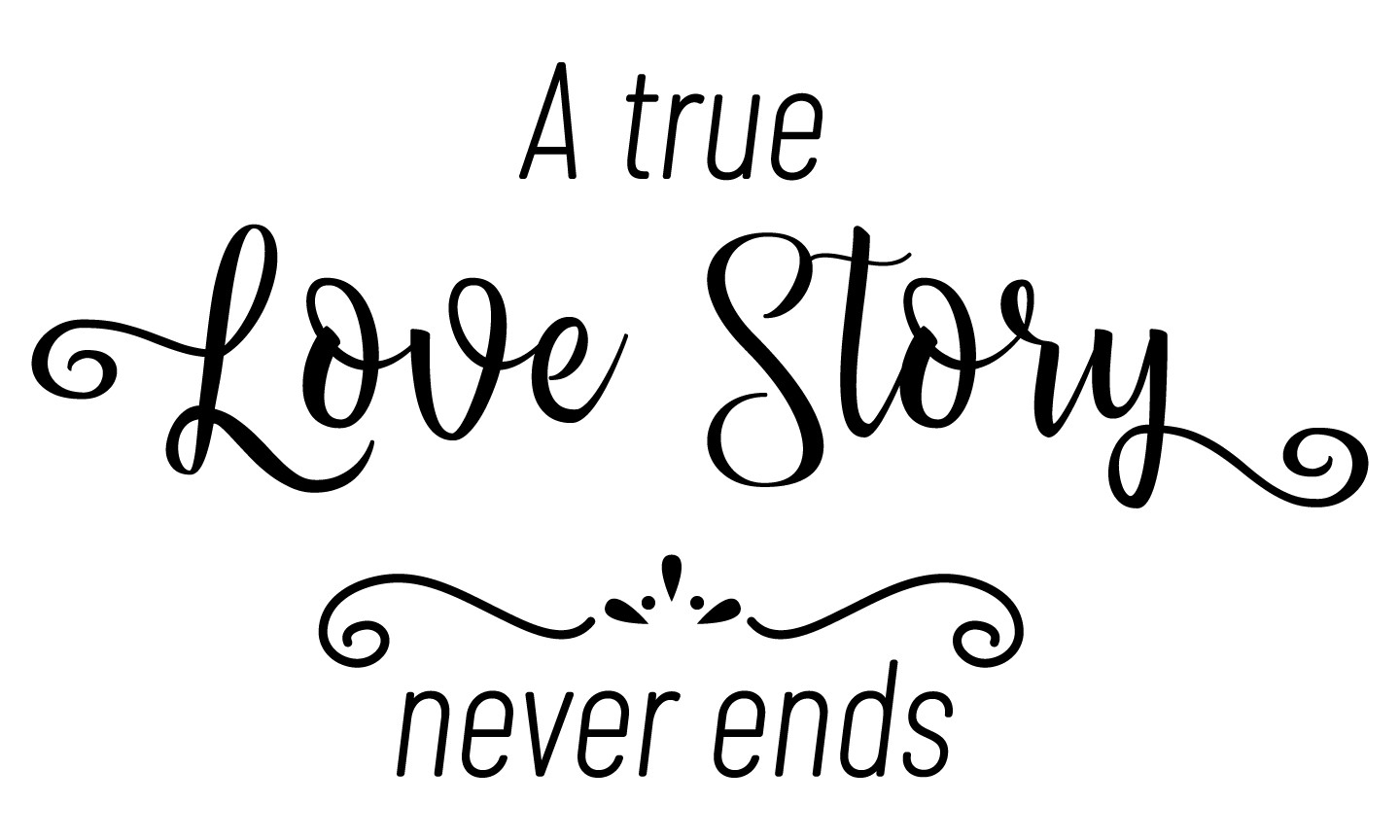 Vinyl Inspirational Love Quotes Home Wall Decal – A True Love Story Never Ends