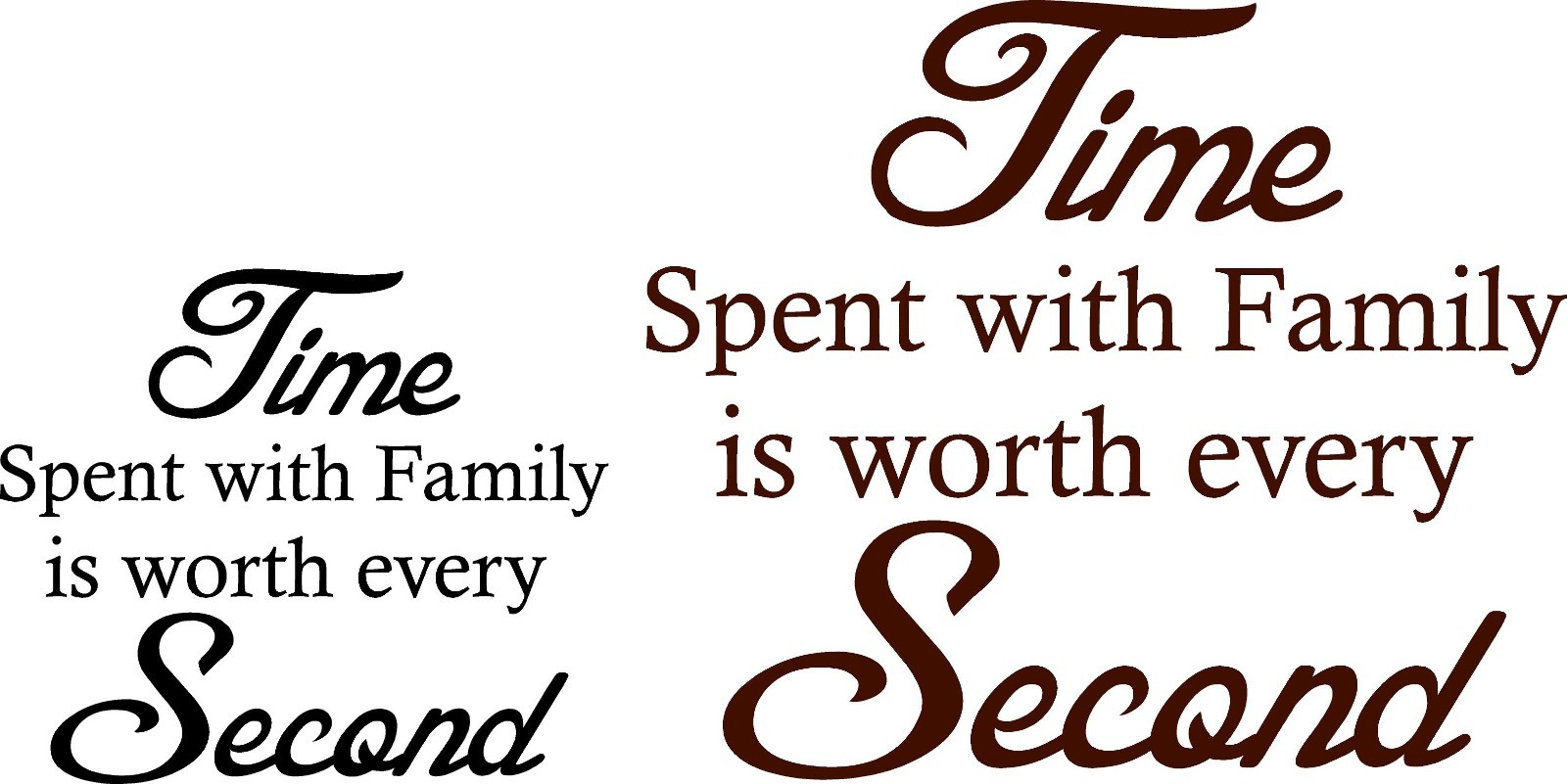 Time spent with family is worth every second wall art decal vinyl lettering