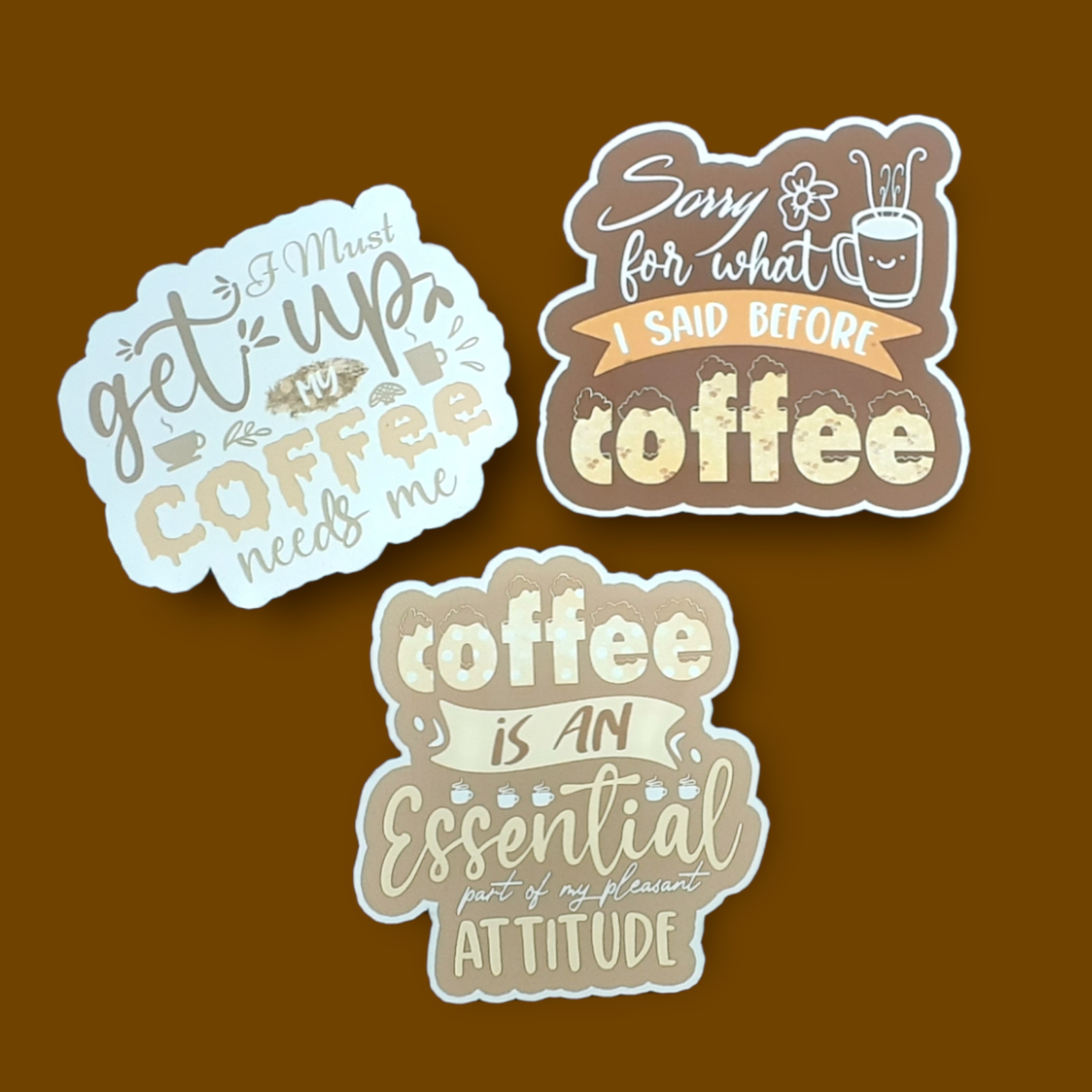 Funny Coffee Vinyl Stickers, Coffee Needs Me Sorry For What I Said Before Coffee