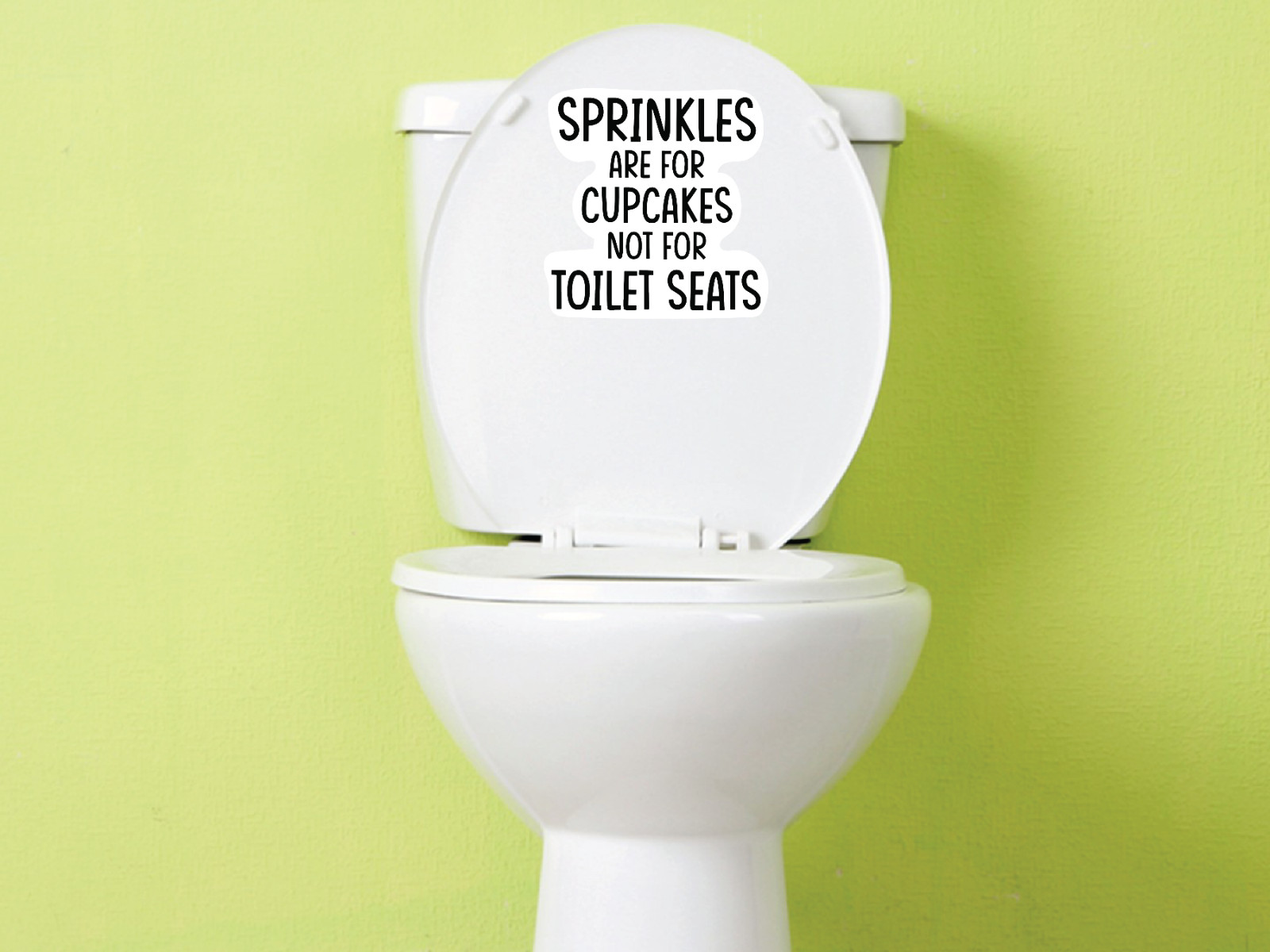 Sprinkles Are For Cupcakes Not For Toilet Seats Funny 6 Inch Toilet Sticker