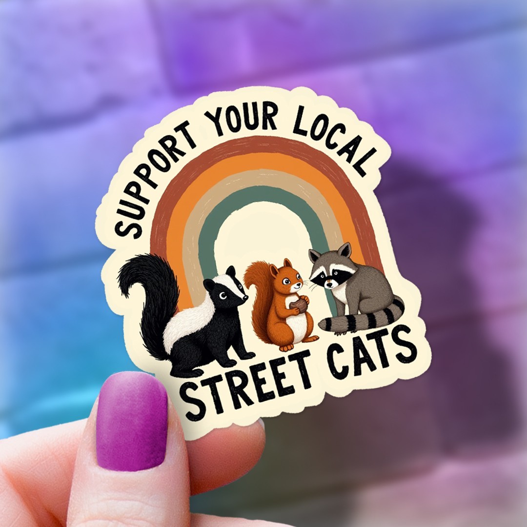 Funny "Support You Local Street Cats" Vinyl Sticker: Skunk, Squirrel, Racoon